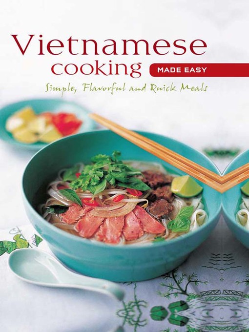 Title details for Vietnamese Cooking Made Easy by . Periplus Editors - Available